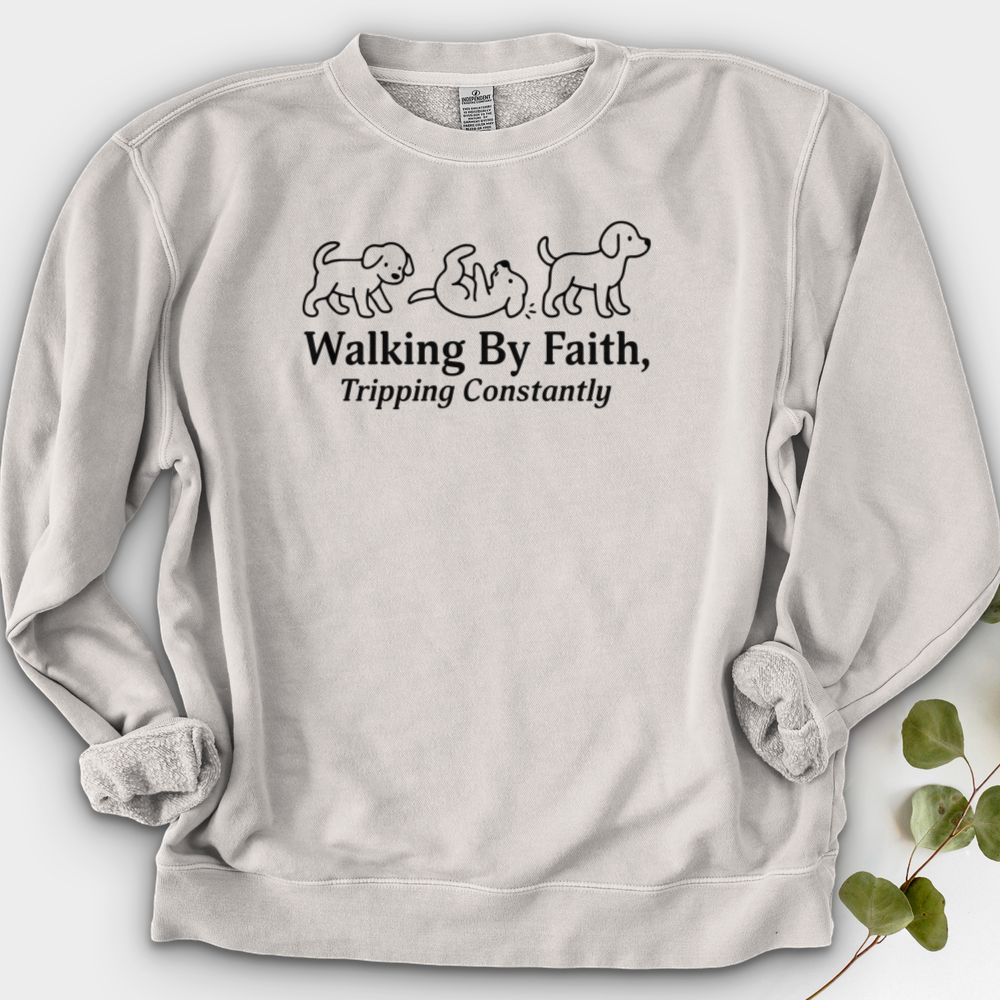 Walking By Faith Tripping Constantly Crewneck