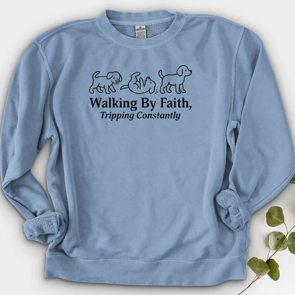 Walking By Faith Tripping Constantly Crewneck