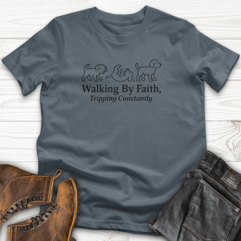 Walking By Faith Tripping Constantly T-Shirt