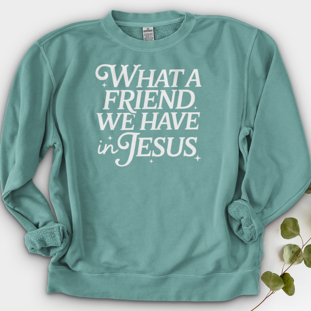 What a Friend In Jesus Crewneck