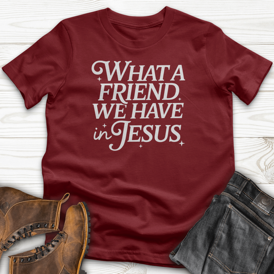 What a Friend In Jesus T-Shirts