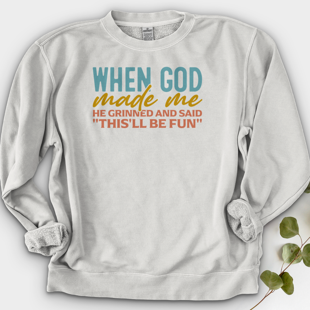 When God Made Me Crewneck