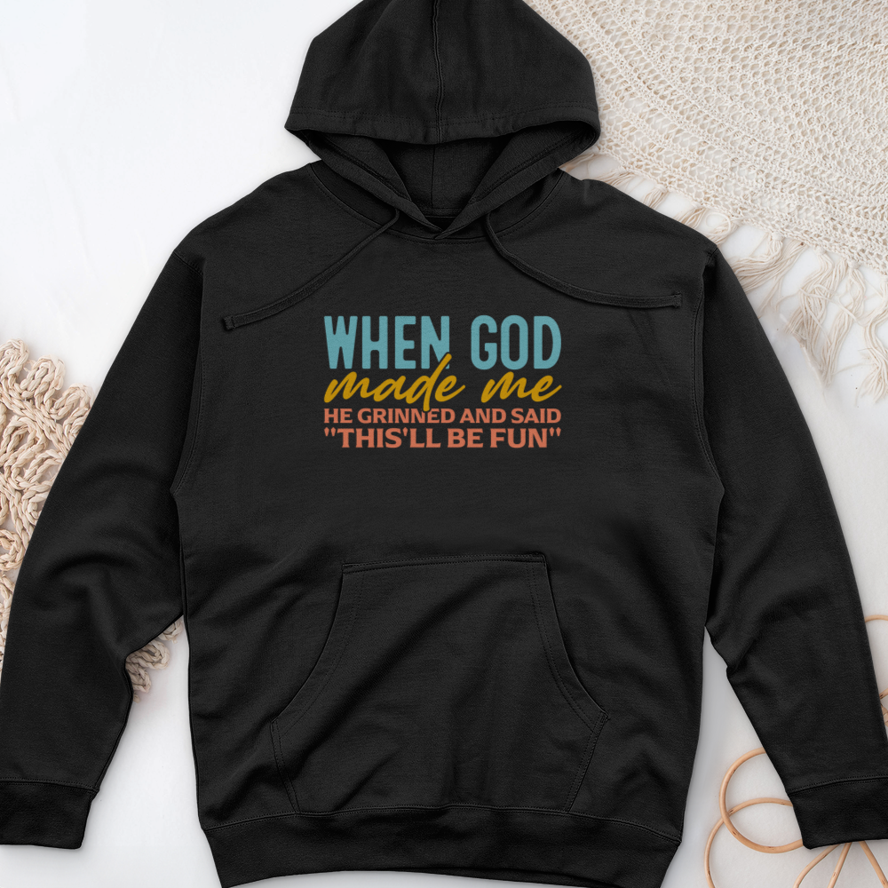 When God Made Me Midweight Hooded Sweatshirt