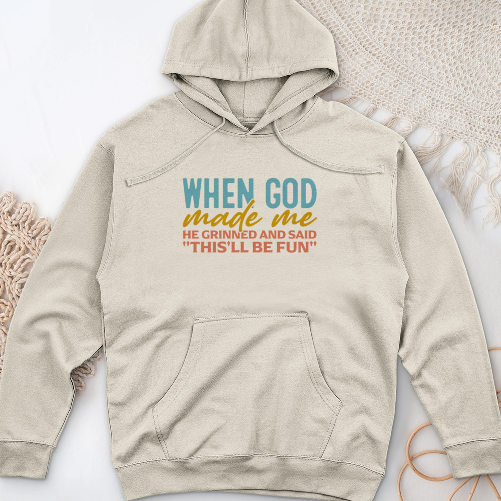 When God Made Me Midweight Hooded Sweatshirt
