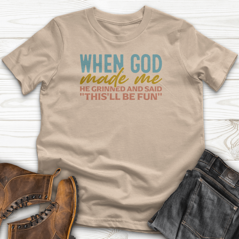 When God Made Me T-Shirt
