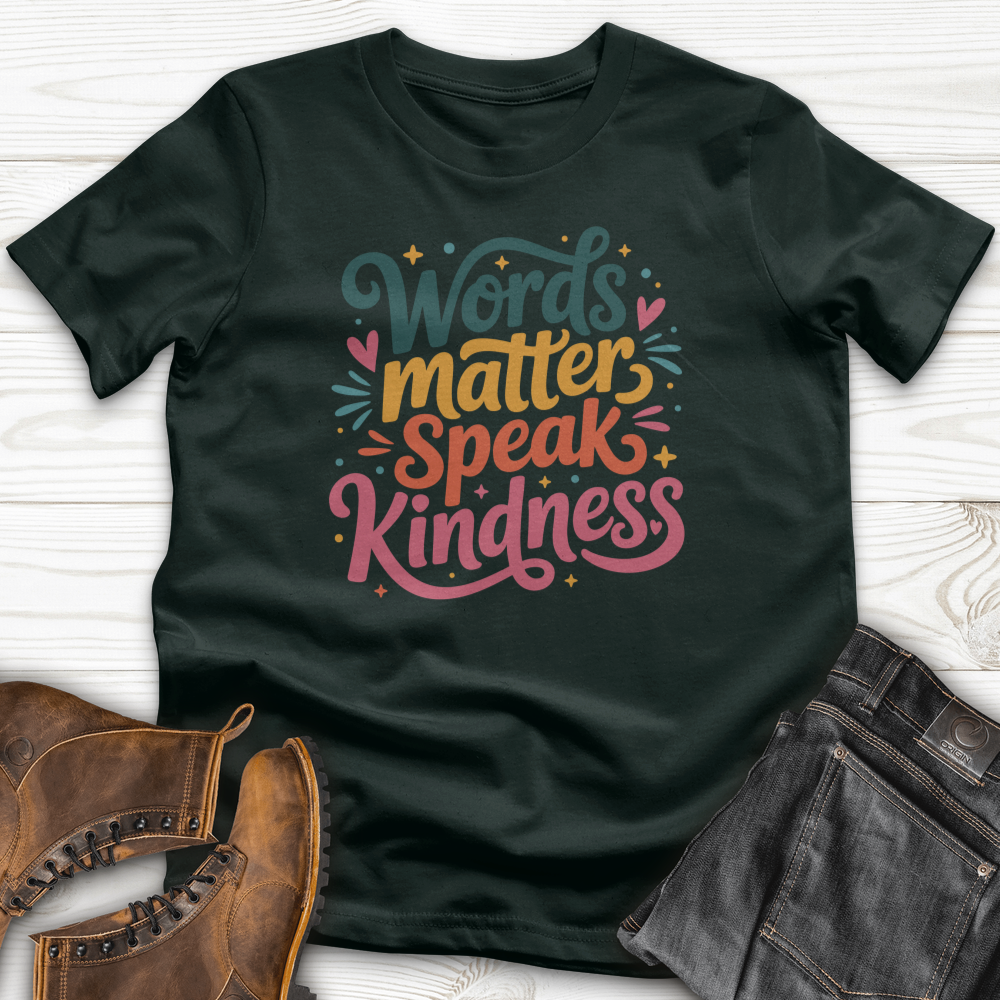 Words Matter Speak Kindness T-Shirt