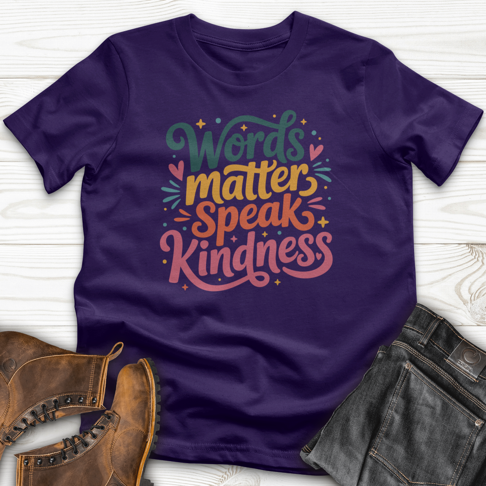 Words Matter Speak Kindness T-Shirt