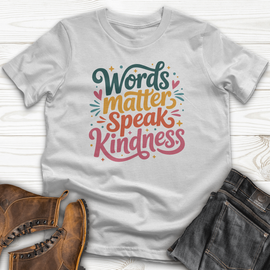 Words Matter Speak Kindness T-Shirt