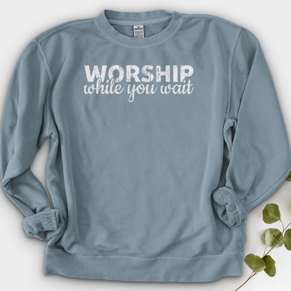 Worship While You Wait Crewneck