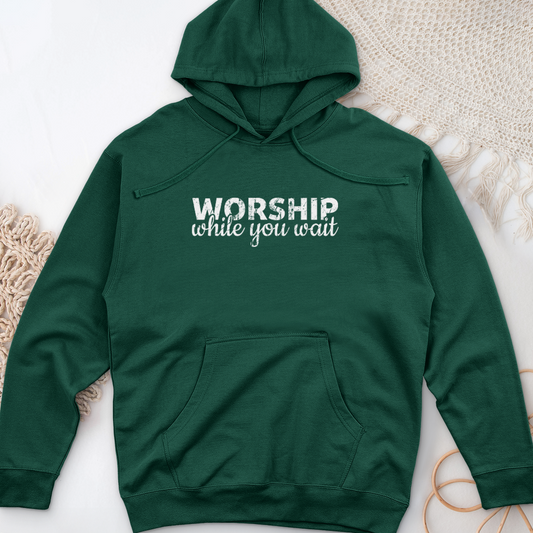 Worship While You Wait Midweight Hooded Sweatshirt