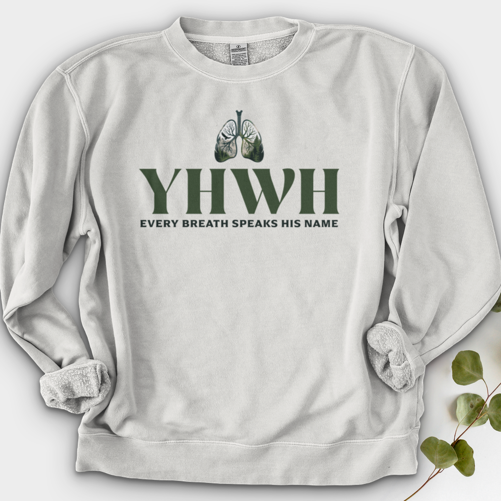 Yhwh Every Breath Speaks His Name Crewneck