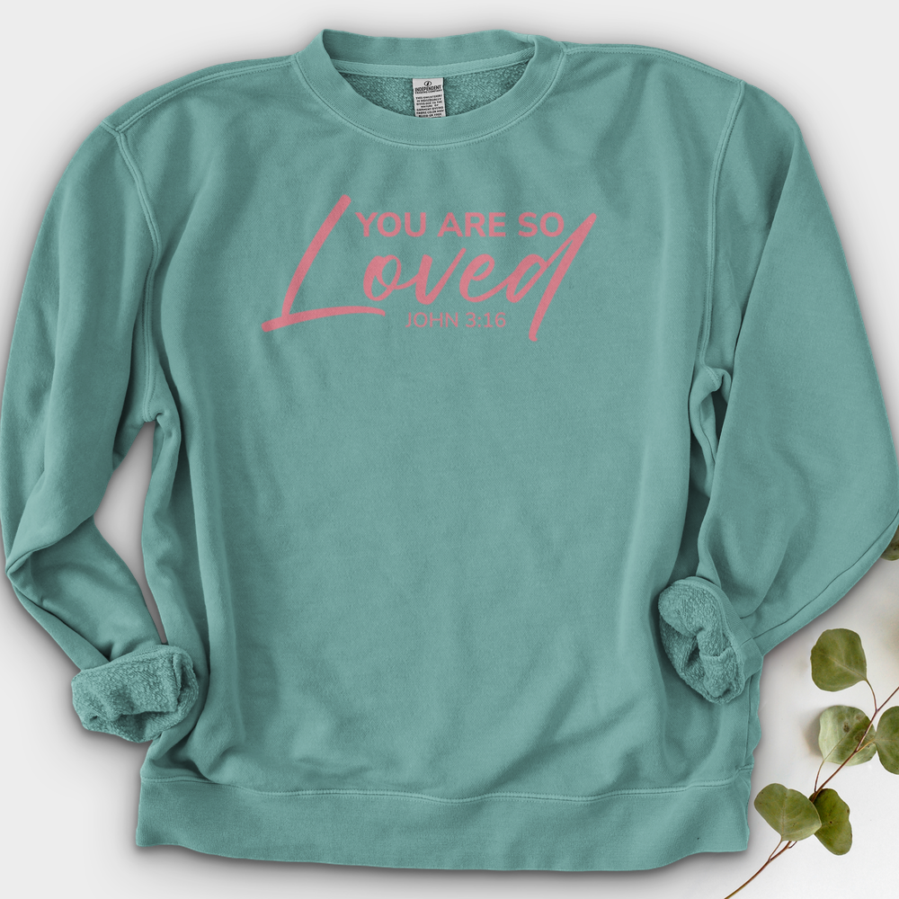 You Are So Loved Crewneck