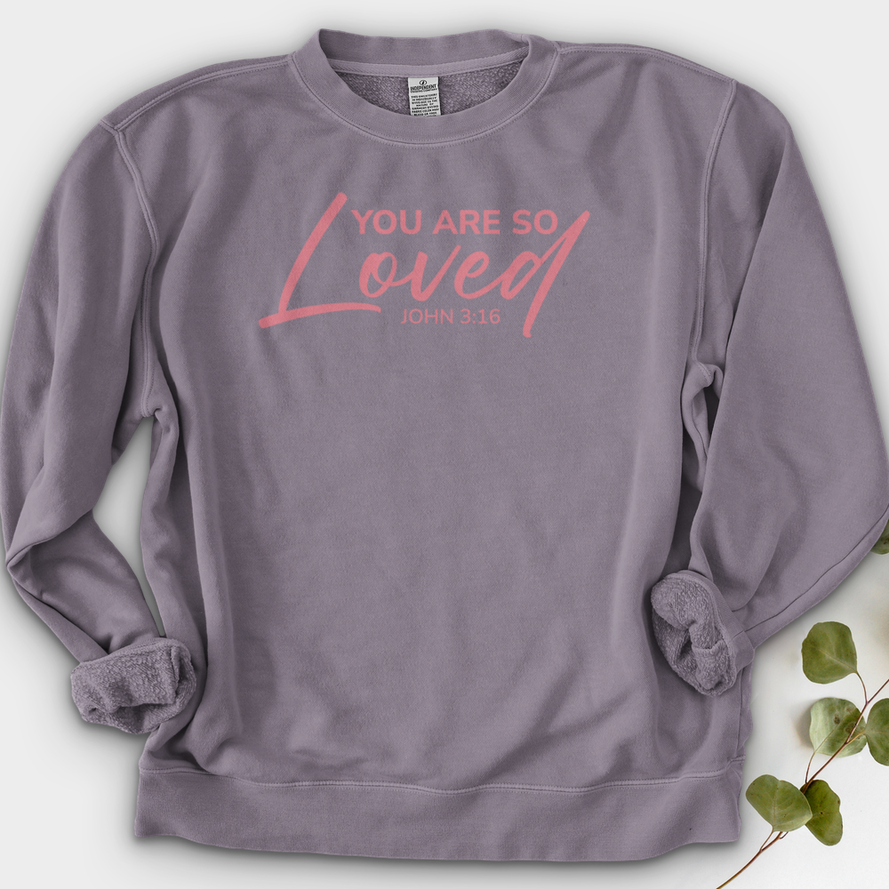 You Are So Loved Crewneck